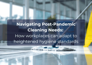 Smart Cleaning Solutions for the Post-Pandemic Workplace